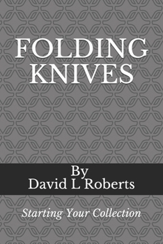 Paperback Folding Knives: Starting Your Collection Book