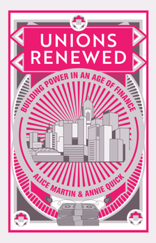 Paperback Unions Renewed: Building Power in an Age of Finance Book