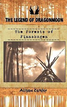Paperback The Legend of Dragonmoon: The Forests of Finnskogen Book