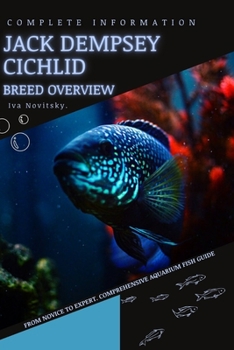 Paperback Jack Dempsey Cichlid: From Novice to Expert. Comprehensive Aquarium Fish Guide Book