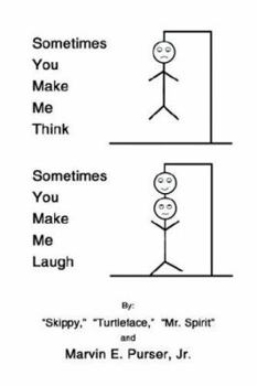 Paperback Sometimes You Make Me Think; Sometimes You Make Me Laugh Book