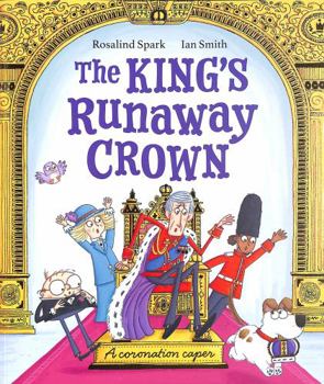 Paperback The King's Runaway Crown: A coronation caper Book