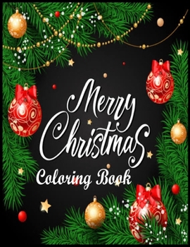 Paperback Merry Christmas Coloring Book: A Fun Coloring Book with Cute Holiday Theme Large Designs for Adult Kids Children Book
