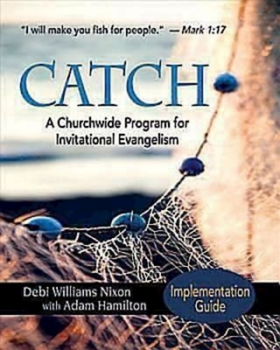 Paperback Catch: Implementation Guide: A Churchwide Program for Invitational Evangelism Book