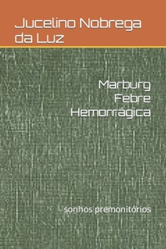 Paperback Marburg Febre Hemorrágica: sonhos premonitórios [Portuguese] Book
