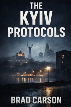 Paperback The Kyiv Protocols: A Cole Harker Novel Book