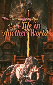 Paperback Divine Farming System Vol 1: Life in Another World Book
