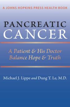 Paperback Pancreatic Cancer: A Patient & His Doctor Balance Hope & Truth Book