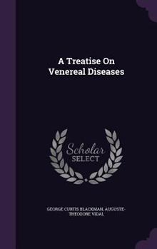 Hardcover A Treatise On Venereal Diseases Book