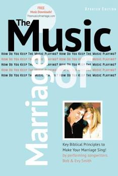 Paperback The Music Of Marriage: How Do You Keep The Music Playing? Book