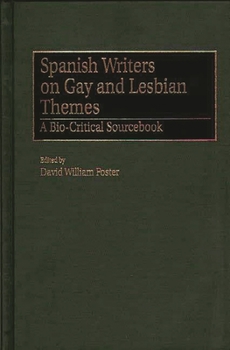 Hardcover Spanish Writers on Gay and Lesbian Themes: A Bio-Critical Sourcebook Book
