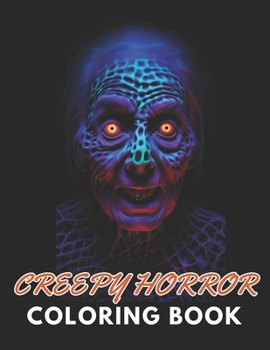 Paperback Creepy Horror Coloring Book for Adults: High Quality +100 Beautiful Designs for All Ages Book