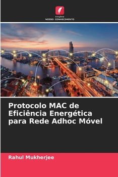 Paperback Protocolo MAC de Eficiência Energética para Rede Adhoc Móvel [Portuguese] Book