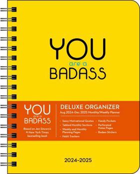 Calendar You Are a Badass Deluxe Organizer 17-Month 2024-2025 Weekly/Monthly Planner Cale Book