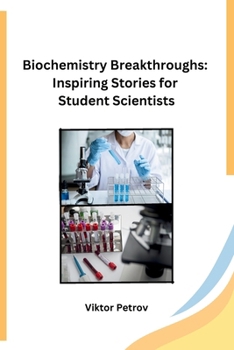 Paperback Biochemistry Breakthroughs: Inspiring Stories for Student Scientists [Spanish] Book