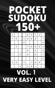 Paperback Pocket Sudoku 150+ Puzzles: Very Easy Level with Solutions - Vol. 1 Book