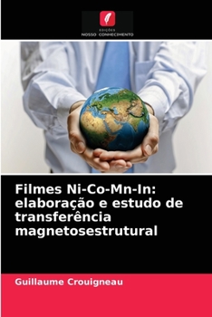 Paperback Filmes Ni-Co-Mn-In: elaboração e estudo de transferência magnetosestrutural [Portuguese] Book