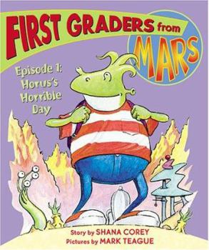 First Graders From Mars: Episode #01: Horus's Horrible Day (First Graders From Mars) - Book #1 of the First Graders From Mars