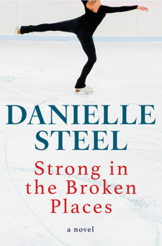 Strong in the Broken Places: A Novel