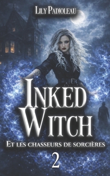 Inked Witch (et les chasseurs de sorcières) - Book #2 of the Inked Witch