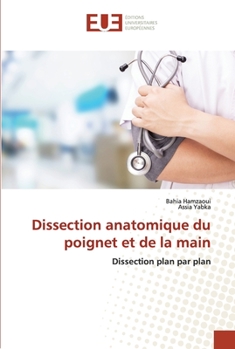 Paperback Dissection anatomique du poignet et de la main [French] Book