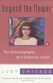Paperback Beyond the Flower: The Autobiography of a Feminist Artist Book