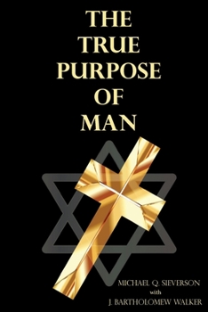 Paperback The True Purpose of Man Book