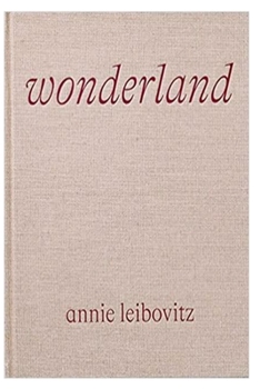 Annie Leibovitz: Wonderland book