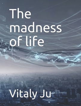 Paperback The madness of life Book