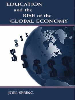 Paperback Education and the Rise of the Global Economy Book