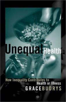 Paperback Unequal Health: How Inequality Contributes to Health or Illness Book