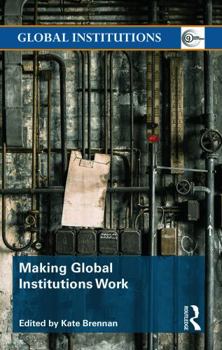 Hardcover Making Global Institutions Work Book