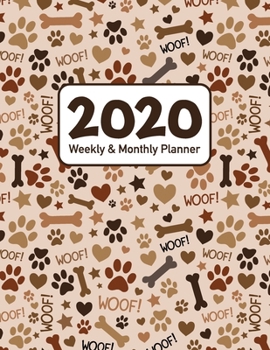 2020 Weekly and Monthly Planner: Brown Beige Dog Themed Full Year 52 Week Calendar Planner Organizer Including Holidays for Dog and Puppy Lovers (Dog and Puppy Planner Brown and Beige)