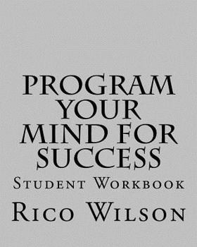 Paperback Program Your Mind for Success: Student Workbook Book