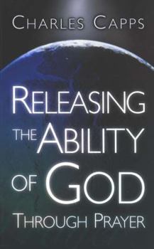 Paperback Releasing the Ability of God Through Prayer Book