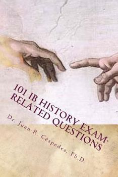 Paperback 101 IB History Exam-related Questions: ...and their answers! Book