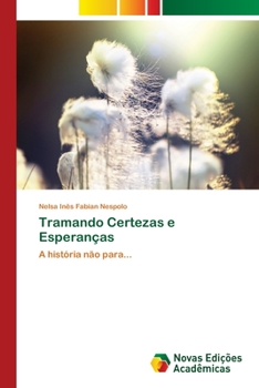 Paperback Tramando Certezas e Esperanças [Portuguese] Book