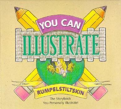 Paperback You Can Illustrate: Rumplestiltskin Book