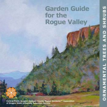 Paperback Garden Guide for the Rogue Valley; Ornamentals and Shrubs Book
