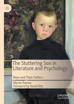 Paperback The Stuttering Son in Literature and Psychology: Boys and Their Fathers Book