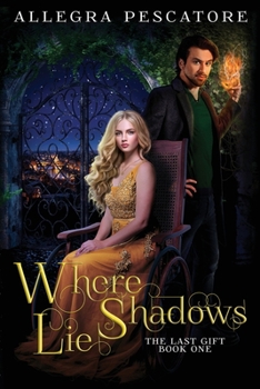 Where Shadows Lie - Book #1 of the Last Gift