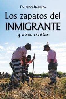 Paperback Los zapatos del inmigrante y otros escritos [Spanish] Book