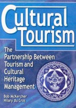 Paperback Cultural Tourism: The Partnership Between Tourism and Cultural Heritage Management Book