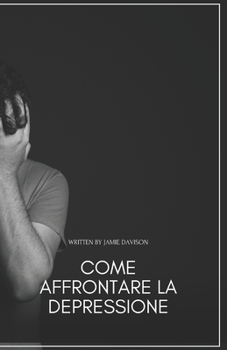 Come Affrontare La Depressione
