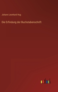 Hardcover Die Erfindung der Buchstabenschrift [German] Book