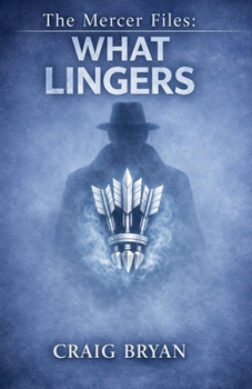 The Mercer Files: What Lingers