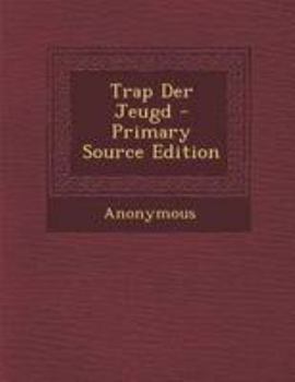 Paperback Trap Der Jeugd - Primary Source Edition [Dutch] Book