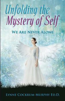 Unfolding the Mystery of Self: We are Never Alone