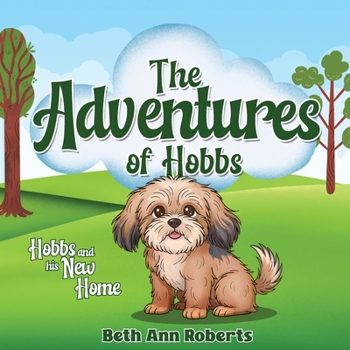 The Adventures of Hobbs: Hobbs and his New Home