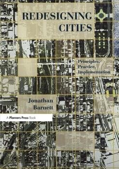Paperback Redesigning Cities: Principles, Practice, Implementation Book